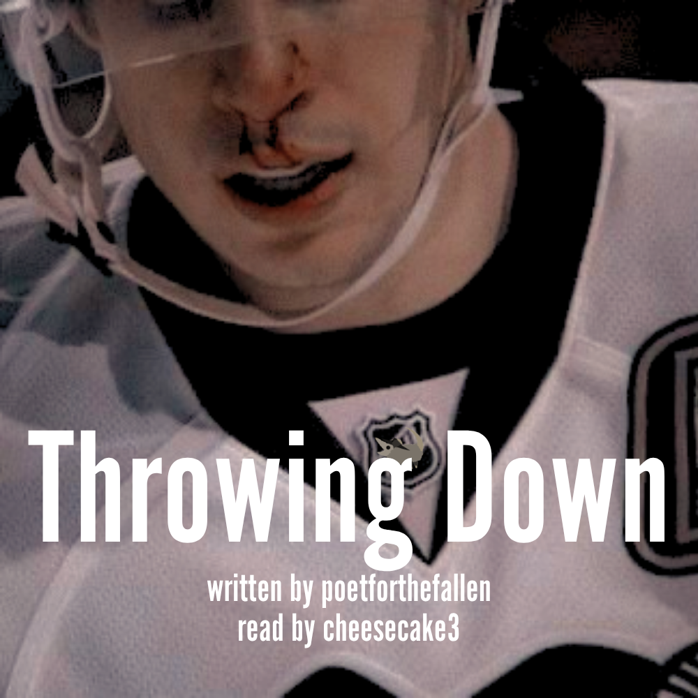 Image of someone in hockey gear with a bloody nose. Text reads: Throwing Down, written by poetforthefallen, read by cheesecake3